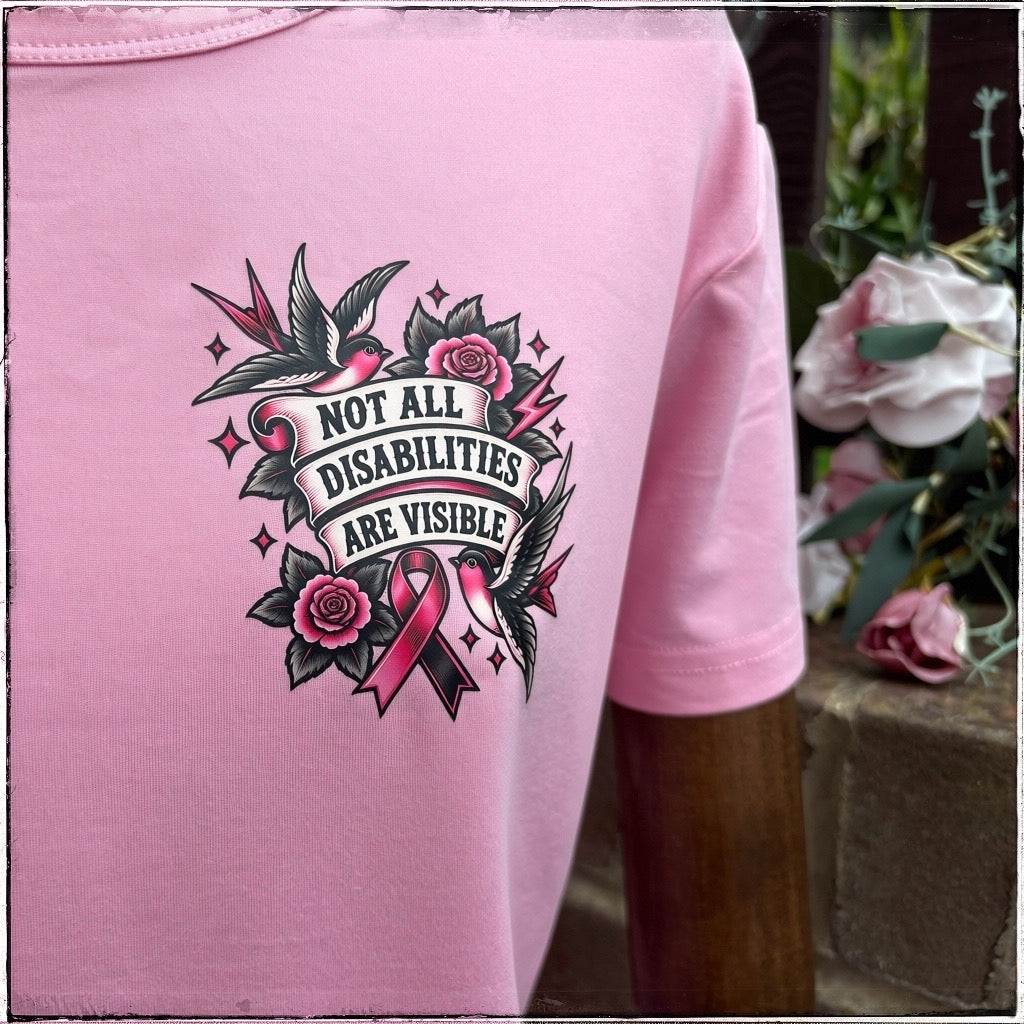 Pink Tee - Not All Disabilities Are Visible