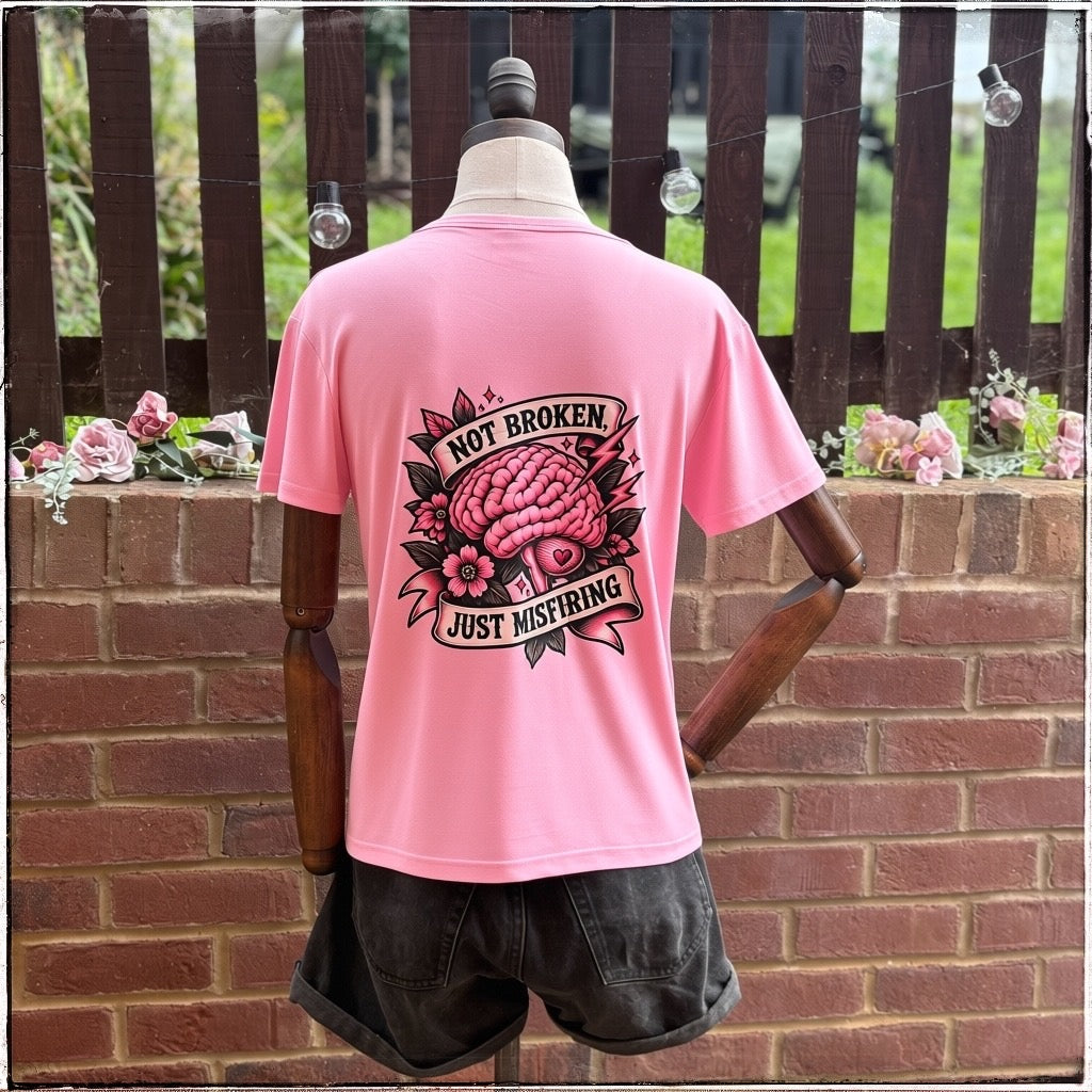 Pink  Tee - Not Broken, Just Misfiring